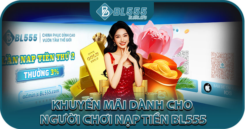 Khuyến mãi dành cho người chơi nạp tiền BL555