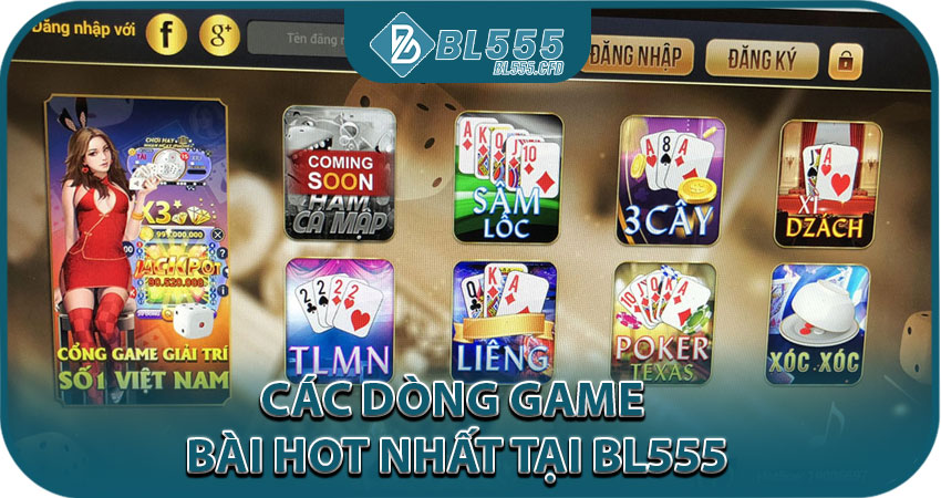 Các Dòng Game Bài HOT Nhất Tại BL555