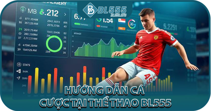 Hướng dẫn cá cược tại Thể Thao BL555