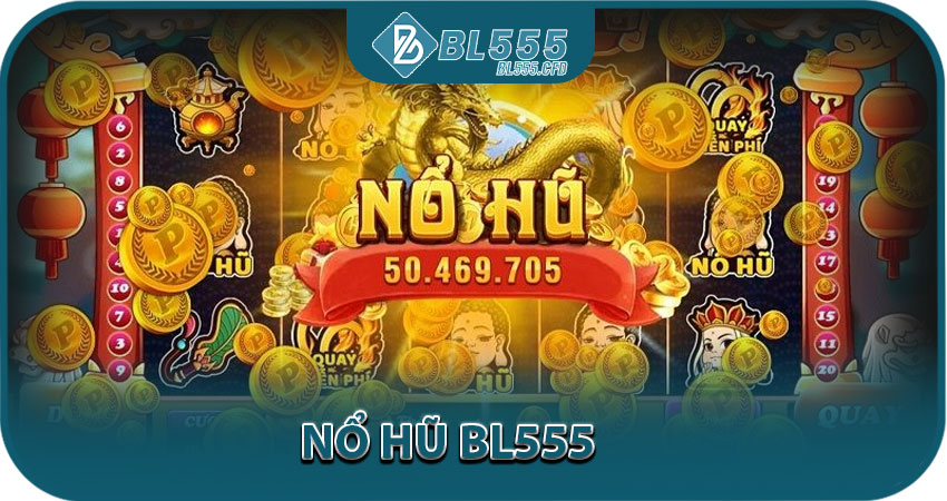 Nổ Hũ BL555