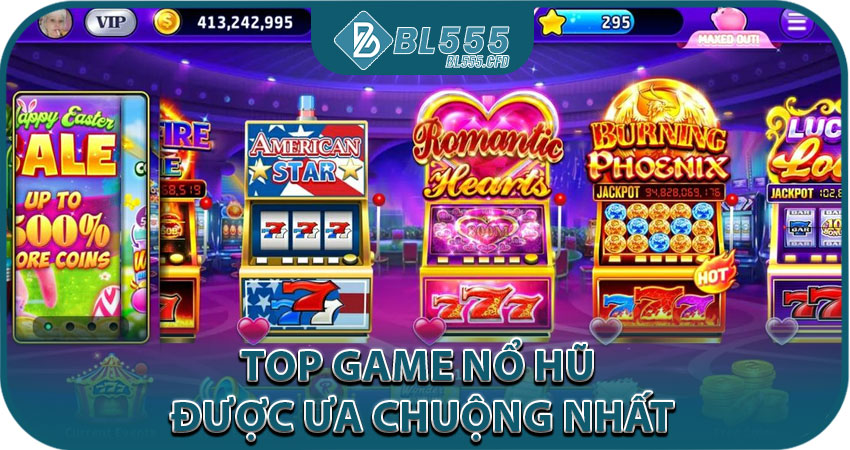 Top Game Nổ Hũ Được Ưa Chuộng Nhất Tại BL555